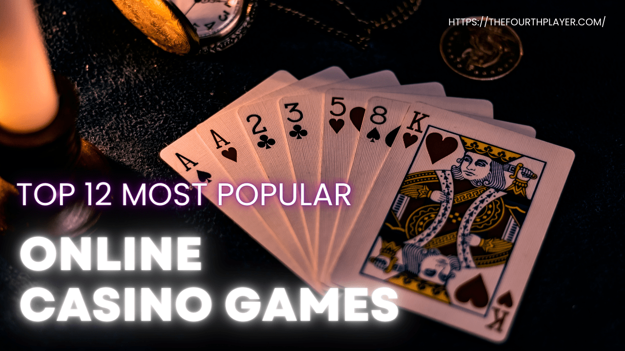 Top-12-Most-Popular-Online-Casino-Games