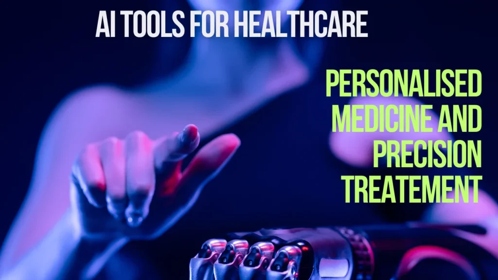 ai_tools_for_healthcare_personalised_medicine